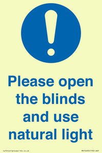 Please open the blinds and use natural light